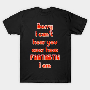 I am Fantastic T-Shirt